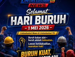 SELAMAT HARI BURUH 1 MEI 2026 Buruh Kuat, Indonesia Harus Adil