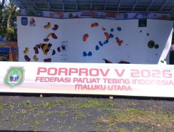 PORPROV V 2026 FEDERASI PANJAT TEBING INDONESIA di MALUKU     UTARA